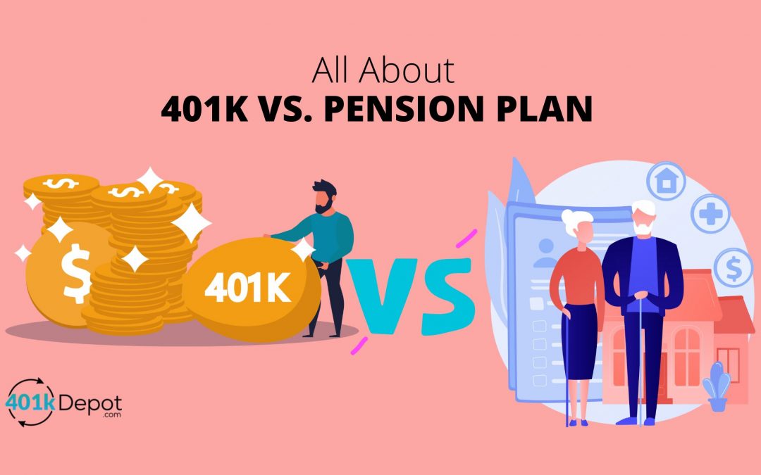 All About 401K vs. Pension Plan